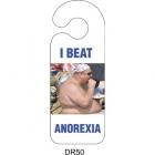 I Beat Anorexia Door Hanger Bedroom Quality Vinyl Novelty Door Hanger 