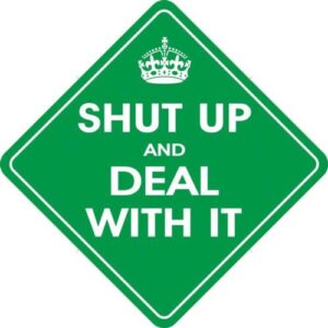 Shut Up & Deal With It Diamond Shaped Window Hanger