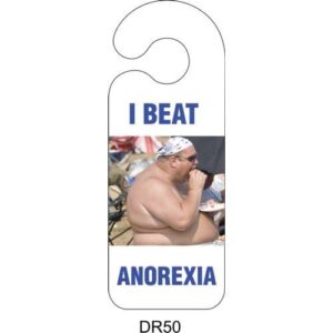 I Beat Anorexia Door Hanger Bedroom Quality Vinyl Novelty Door Hanger
